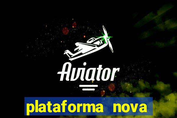 plataforma nova pagando fortune tiger baixar